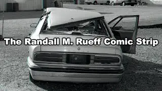 The creation & distribution of The Randall M. Rueff Comic Strip (Wrecked Car) on 5-16-2024 A.D. (1)