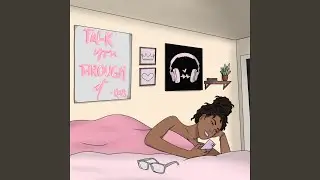 Talk You Through It