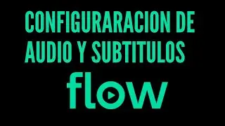 Como ACTIVAR y DESACTIVAR subtitulos y cambiar audio espa&ntilde;ol / ingles en FLOW ANDROID TV