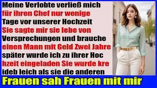 Meine Verlobte verlie&szlig; mich f&uuml;r einen reichen &Auml;lteren doch auf ihrer Hochzeit bereute sie es
