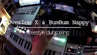 Overlow X & BumBum Nappy - Freestyle DubMixing - 1 of 3
