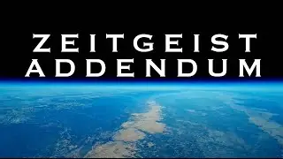 ZEITGEIST : ADDENDUM | [HD]