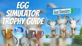 Egg Simulator Trophy / Achievement Guide - Goat Simulator 3