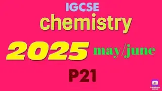 IGCSE CHEMISTRY 2025 MAY/JUNE P21 SOLVEDD!!