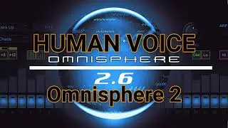 Human Voices OMNISPHERE 2