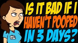 Is it Bad if I Haven't Pooped in 3 Days?
