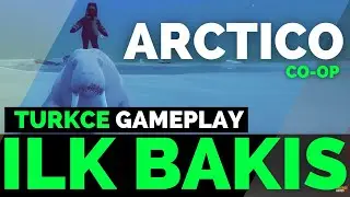 ARCTICO CO - OP OYNUYORUZ | TURKCE ILK BAKIS GAMEPLAY #Arctico #steam