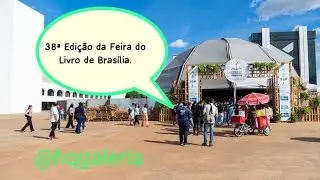 38ª Feira do Livro de Brasília Encerrada