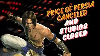 Prince of Persia Remake Canceled - Ubisoft Announces More Layoffs and Closes Studios