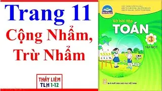 Vở Bài Tập Toán Lớp 3 Trang 11 | Cộng Nhẩm Trừ Nhẩm | Chân Trời Sáng Tạo
