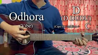 Odhora | Vibe | Shuddho Fuad Sadi | Easy Guitar Chords Lesson+Cover, Strumming Pattern, Progressions