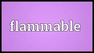 Flammable Meaning