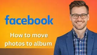 How to move photos to album on facebook (Latest Update)