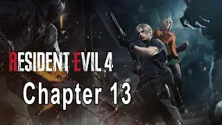 Resident Evil 4: Remake - Chapter 13