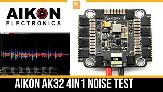 OMG Finally Noise Tested Aikon ESC // Aikon AK32 35A 4in1 ESC Noise Test
