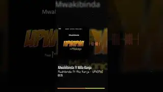MWAKIBINDA X MILA KANJA~UPWIPWI(official audiovisual)singeli track
