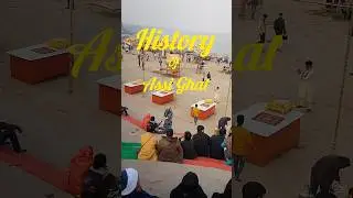 History of Assi Ghat 🌎 || Ramayana Book Birthplace 😲