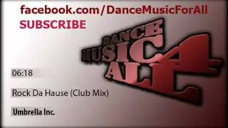 Umbrella Inc - Rock Da Hause (Club Mix)