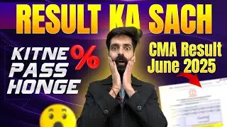 CMA Inter & Final June 2025 Result 📉 Expected Passing Percentage | CMA Kuldeep Batra