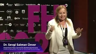 Dr. Sevgi Salman Ünver - Sağlığın Geleceğinde Biyoteknolojik Dönüşüm