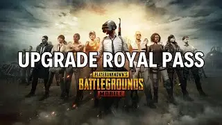 How to Upgrade Royal Pass on PUBG 2024?