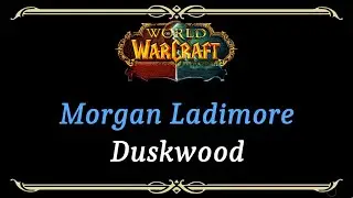 Let's Play - Everyquest - World of Warcraft - Duskwood -  Morgan Ladimore