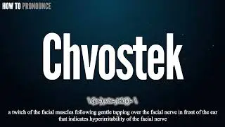 Chvostek Pronunciation | How to Pronounce (say) Chvostek CORRECTLY | Meaning Definition