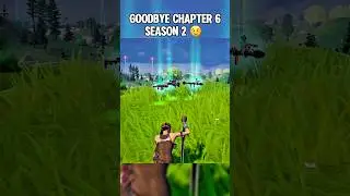 Goodbye Chapter 6 Season 2 😢 #shorts #fortnite #gaming #memes
