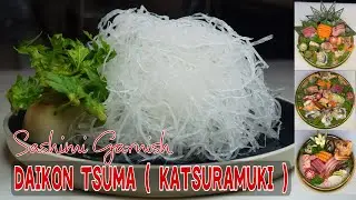 HOW TO MAKE GARNISH FOR SASHIMI USING YANAGIBA KNIFE| TSUMA DAIKON | KATSURAMUKI