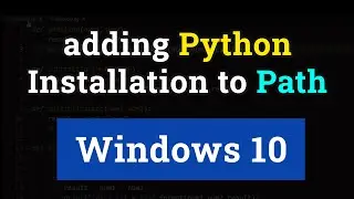 How to Add Python to PATH on Windows 10 | Step-by-Step Tutorial