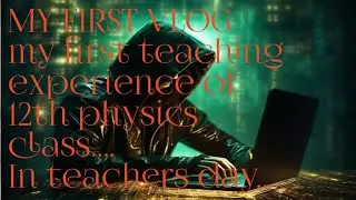 my first vlog | my first teaching experience of 12th physics class | study katta...by Parth Shahane