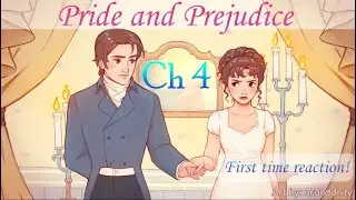 Pride and Prejudice Chapter 4 Reading & Reaction