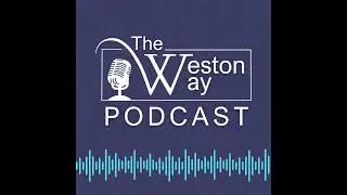 Ep. 04 - The Weston Way: with Parks Director Kara Petty