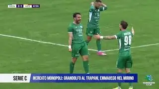 26 GIUGNO 2025  SERIE C  Mercato Monopoli Grandolfo al Trapani, Emmausso nel mirino