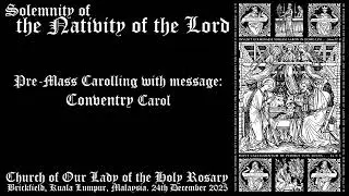 Conventry Carol, Christmas eve of 2025, Holy Rosary Church KL, HRC KL SMAC