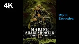 Marine Sharpshooter 2: Jungle Warfare (PC) - Day 3: Extraction | 4K 2160p | 60fps | ENG