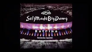 SelfMadeBigDawg x Saucy Da Salesman - Katrina