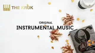 THE KRUK - Autumn (Original Instrumental Music | Orchestral music | Cinematic )