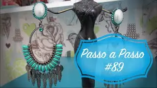 Passo a Passo #89:  Maxi brinco