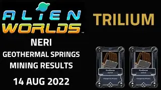 Alien Worlds Gameplay - Mining Trilium (TLM) with 2 ExoGloves Neri Geothermal Springs - 14 Aug 2022