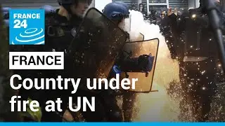 France under fire at UN for police violence, racial and religious discrimination &bull; FRANCE 24