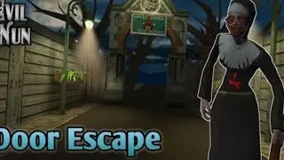 MAIN DOOR ESCAPE FROM EVIL NUN SCHOOL| EVIL NUN CH I GAMEPLAY # 3