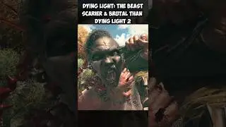 Dying Light The Beast Scarier & Brutal Than Dying Light 2