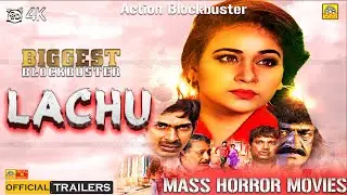 LACHU  || TamilDubbedMovie |Jayathi,Tejdilip, Tejaswini | Aatma Ka Khe l|4K_TRAILOR