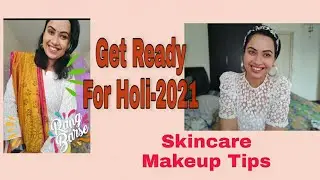GRWM for Holi Party 2021-Useful Tips & Tricks|| Skincare & Makeup tips||Holi Memories|npsutopia ❤️