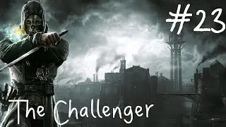 Dishonored: Stealthless - Episode 23