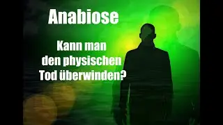 Anabiose: Kann man den physischen Tod &uuml;berwinden?