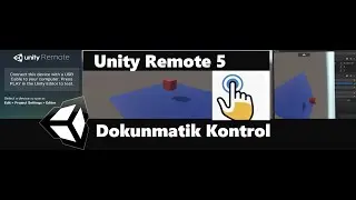 Unity Eğitimi-Unity Remote 5-Dokunmatik - Telefon-Tablet
