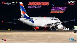 MSFS 2020 🔴 LATAM - Airbus A320 IAE ✈️ GUARULHOS [SBGR|GRU] ✈️ MANAUS [SBEG|MAO]