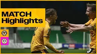 Match Highlights | Newport County v Forest Green Rovers